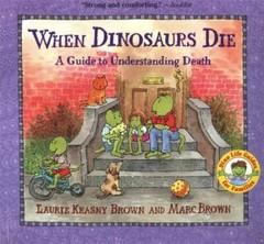 When Dinosaurs Die: A Guide to Under- 0316119555, Laurie Krasny Brown, paperback