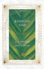 Knowing God (IVP Signature Collection) by Packer, J. I.