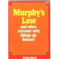 Murphy’s Law and Other Reasons Why Things Go Wrong – Paperback – GOOD