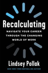 Recalculating: Navigate Your Career Through the Changing W – VERY GOOD