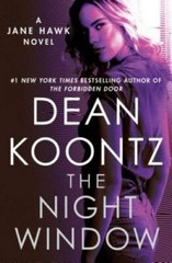 The Night Window: A Jane Hawk Novel – Hardcover By Koontz, Dean – GOOD