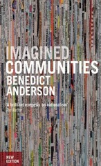 Imagined Communities: Reflections on the Origin and Spread of Nationalism (New