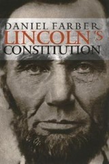 Lincoln’s Constitution by Farber, Daniel a.