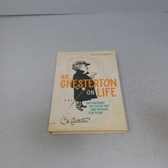G. K. Chesterton on Life: 2026 Thomas Nelson Hardcover by Kevin Belmonte