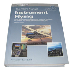 ASA The Pilot’s Manual Volume #3 INSTRUMENT FLYING – 7th Edition – ASA-PM-3D
