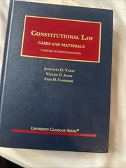 Constitutional Law, Cases and Materials, Concise by Jonathan Varat, Vikram Amar