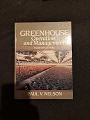 Greenhouse Operation and Management Fourth Edition 1991 H/C 612 Pages