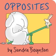 Opposites – Board book By Sandra Boynton – ACCEPTABLE
