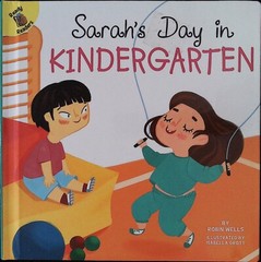 Sarah s Day in Kindergarten by Robin Wells