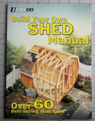Build Your Own Shed Manual by Michael Kirchwehm