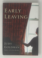 Early Leaving: A Novel by Judy Goldman (2004, Hardcover) SIGNED 1st/1st C4