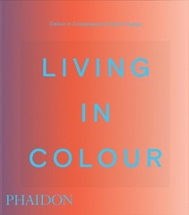Phaidon Editors Living in Colour (Hardback) Phaidon Compacts