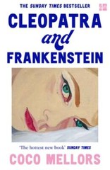 Cleopatra and Frankenstein by Coco Mellors: Used