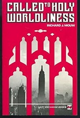 Called to Holy Worldliness Paperback Richard J. Mouw
