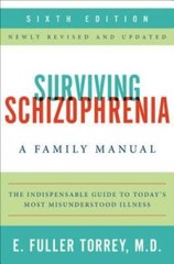 Surviving Schizophrenia, 6th Edition: A Family Manual – Paperback – GOOD
