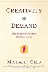 Creativity on Demand: How to Ignite and Sustain the Fire of Genius – paperba…