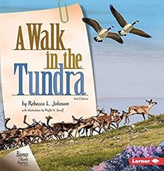 A Walk in the Tundra, 2nd Edition Library Binding Rebecca L. John