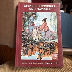 Chinese Proverbs and Sayings – Paperback By Evelyn Lip 1990 PB *Very Good*