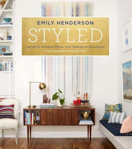 Styled Secrets for Arranging Rooms,from Tabletops to Bookshelves- (0804186278)