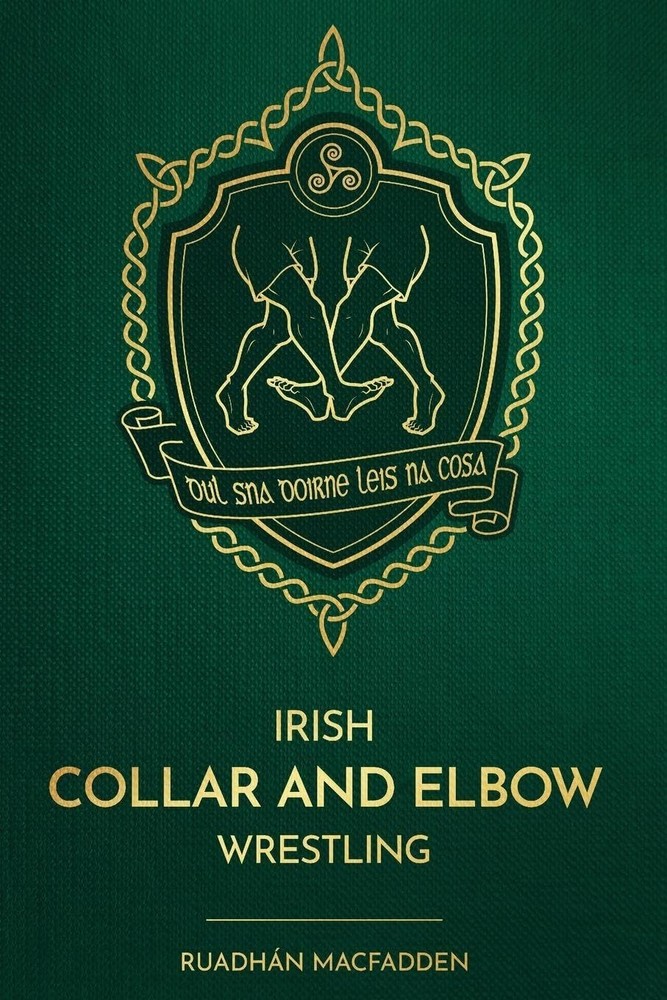 Ruadhán Macfadden Irish Collar and Elbow Wrestling (Paperback)