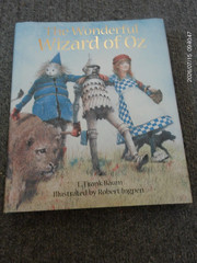 Wonderful Wizard of Oz: A Robert Ingpen Illustrated Classic by L. Frank Baum