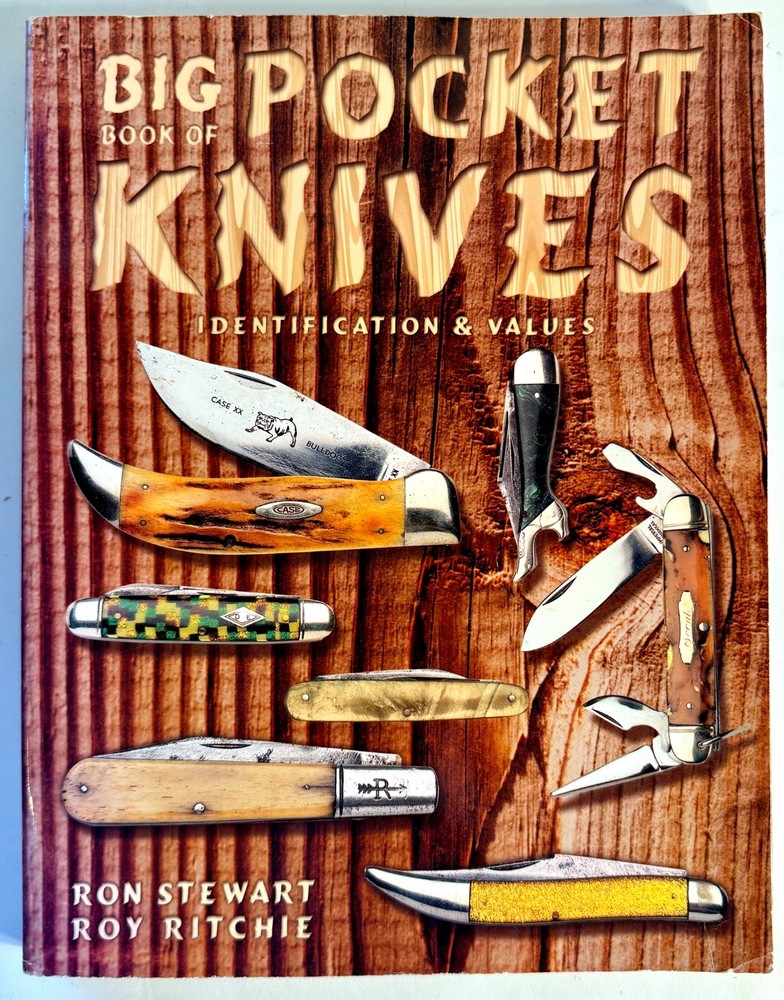 BIG BOOK OF POCKET KNIVES Identification & Values PB, Ron Stewart, Roy Ritchie