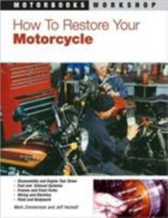 HOW TO RESTORE YOUR MOTORCYCLE, Jeff Hackett and Mark Zimmerman, 2000