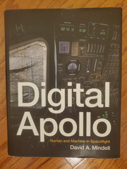 Digital Apollo: Human and Machine in Spaceflight, Mindell, David A., 97802621349
