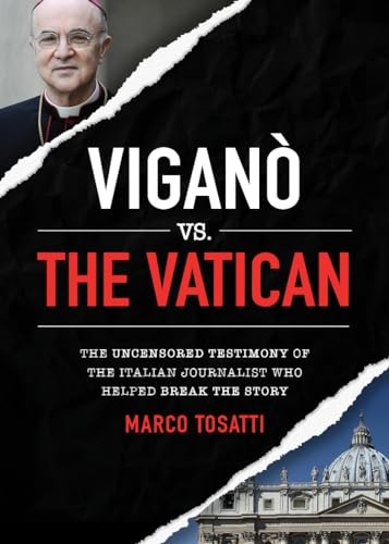 Vigano Vs the Vatican: The Uncensored … by Tosatti, Marco Paperback / softback
