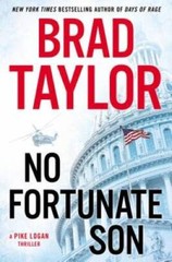 No Fortunate Son (A Pike Logan Thriller) – Hardcover By Taylor, Brad – GOOD