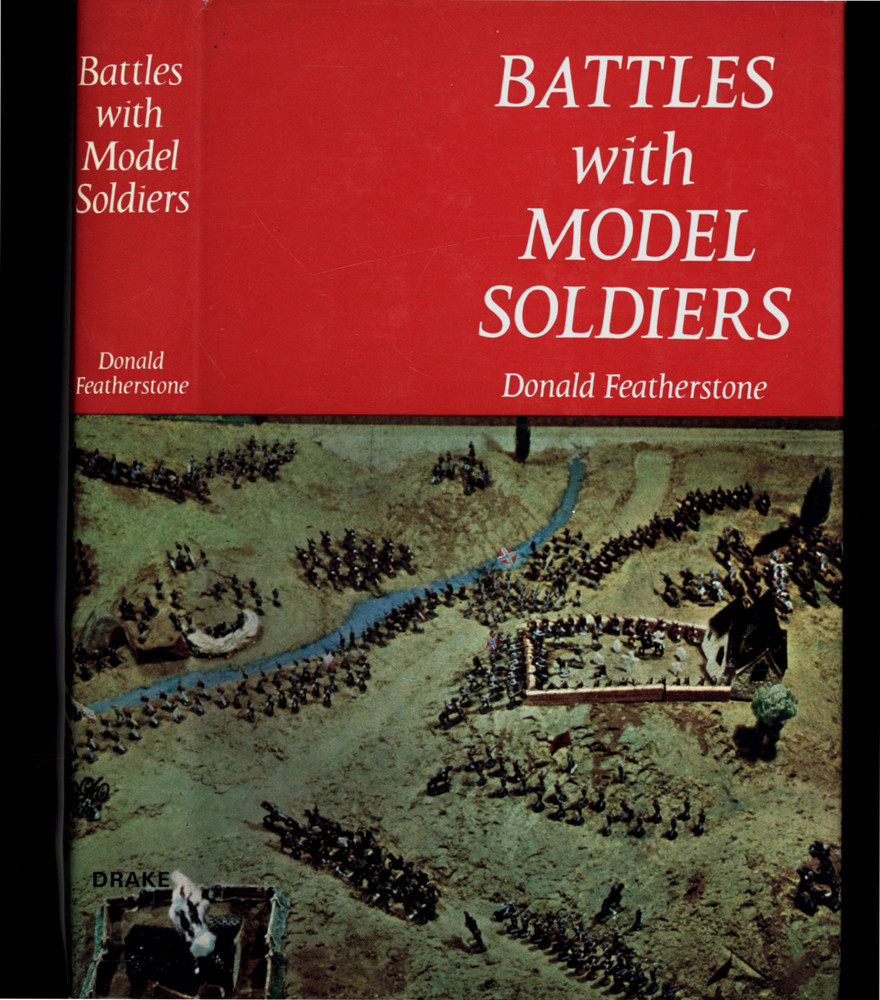 DONALD FEATHERSTONE BATTLES WITH MODEL SOLDIERS UNITED KINGDOM VERY GOOD HC DJ