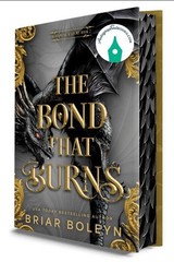 AUTOGRAPHED The Bond That Burns Deluxe Limited Edition : A Novel by Briar Boleyn