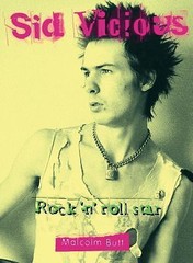 Sex Pistols – Sid Vicious: Rock ‘n’ Roll Star (2012) Book