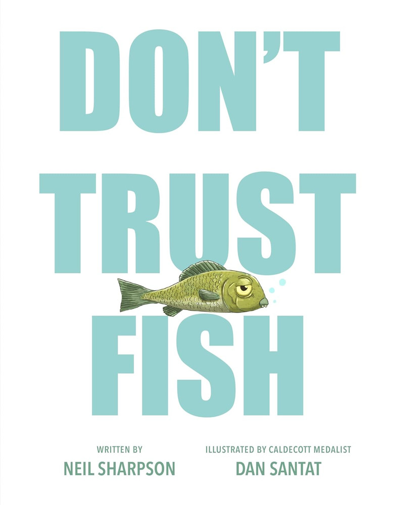 Don’T Trust Fish