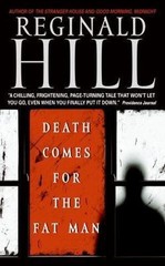 Death Comes for the Fat Man; Dalziel and P- 0060821434, paperback, Reginald Hill