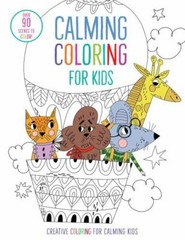 Calming Coloring for Kids: (Mindful Coloring Books) (iSeek) by Insight Kids