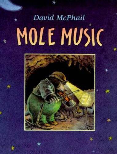Mole Music – Hardcover By McPhail, David – VERY GOOD