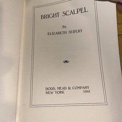 BRIGHT SCALPEL – Elizabeth Seifert. 1941 Copyright Date In good Condition