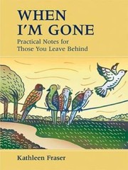 When I’m Gone: Practical Notes For Those You Leave Behind – VERY GOOD
