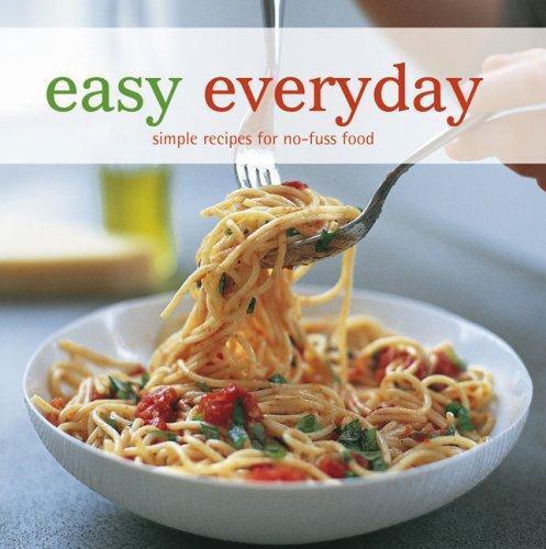 Easy Everyday: Simple Recipes for No-fuss Food (Easy (Ryland Peters & Small)) b