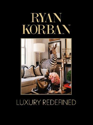 Ryan Korban : Luxury Redefined by Ryan Korban (2014, Hardcover)