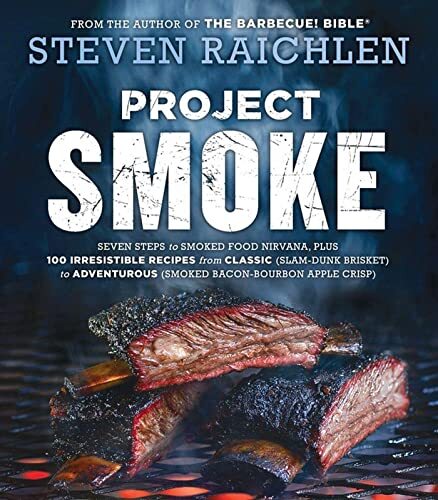 Project Smoke By Steven Raichlen