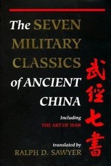 The Seven Military Classics of Ancient China by Ralph D. Sawyer