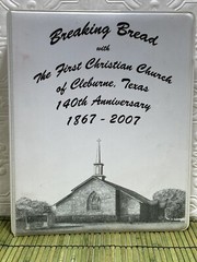 Cookbook Breaking Bread First Christian Church Cleburne TX 140th Anniversary
