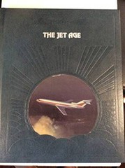 The Jet Age (The Epic of flight) – Hardcover By Serling, Robert J – GOOD