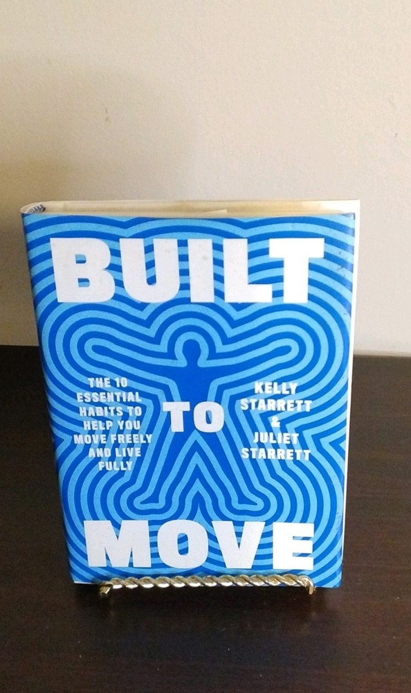 Built to Move by Kelly Starrett & Juliet Starrett Hardcover Movement Health Book