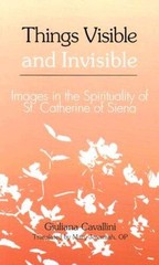 Things Visible and Invisible: Images in the Spirituality of St Catherine – GOOD