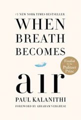 When Breath Becomes Air, Kalanithi, Paul