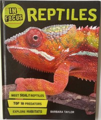 In Focus Ser.: In Focus: Reptiles by Barbara Taylor (2017, Hardcover)