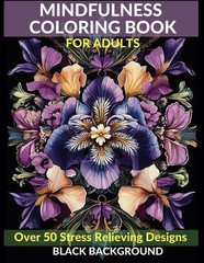 Mindfulness Coloring Book for Adults: Over 50 Stress Relieving Designs with …